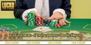 Casino LUCK8 - Sảnh Bài Cá Cược Trực Tuyến Hàng Đầu