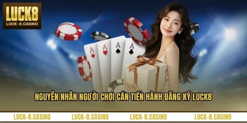 Đăng Ký LUCK8 - Quy Trình Khởi Tạo Tài Khoản Hội Viên