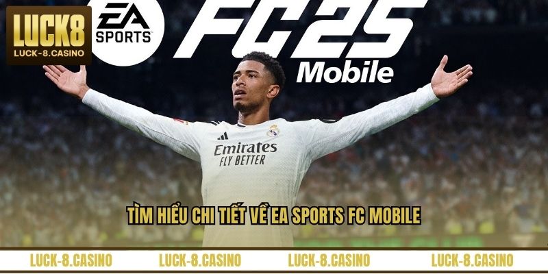 EA Sports FC Mobile - Hướng Dẫn Chơi Và Mẹo Xây Đội Mạnh