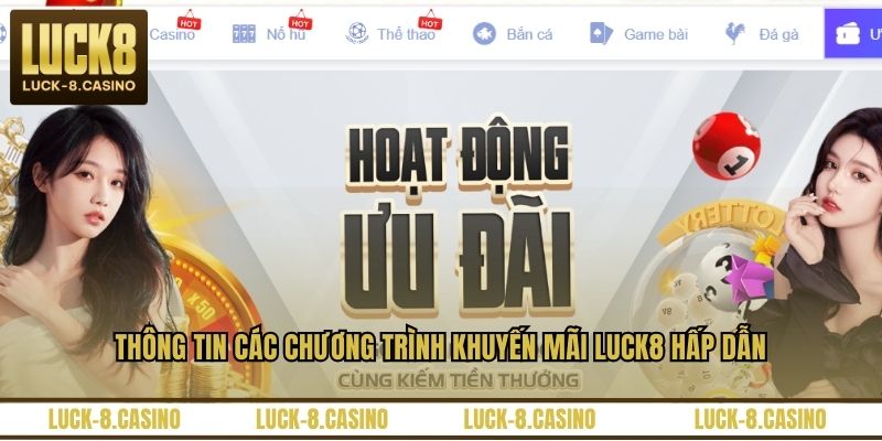 Khuyến Mãi LUCK8 - Tổng Hợp Chương Trình Đặc Sắc Nhất