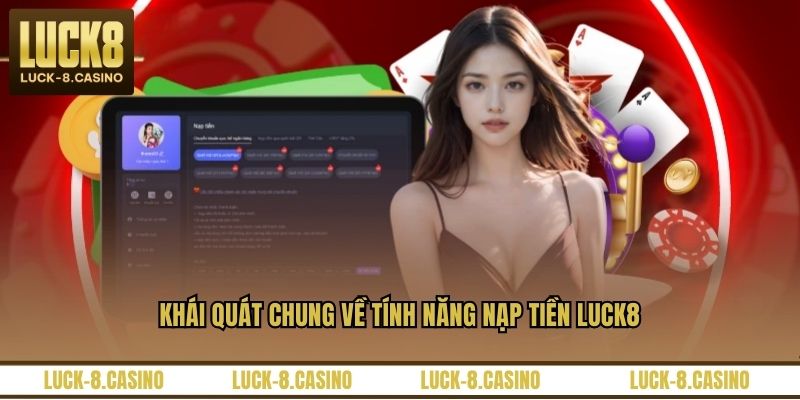 Nạp Tiền LUCK8 - Quy Trình Thực Hiện Nhanh Chóng Nhất