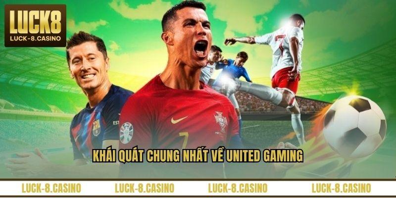 United Gaming Là Gì? Khám Phá Nhà Phát Hành Game Nổi Bật